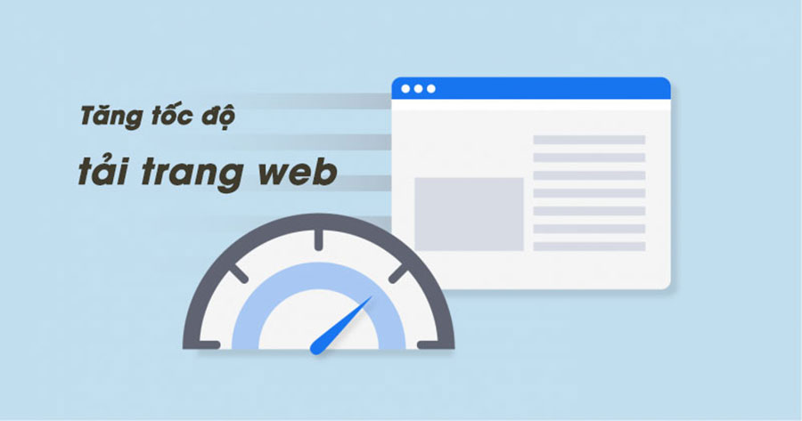 Tăng tốc độ tải trang cũng là một cách giúp Google index nhanh