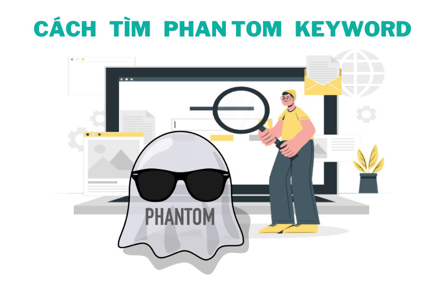 Cách tìm Phantom Keyword