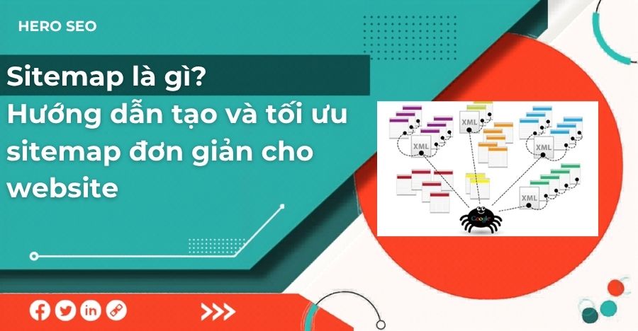 Sitemap là gì? Hướng dẫn tạo và tối ưu sitemap đơn giản cho website