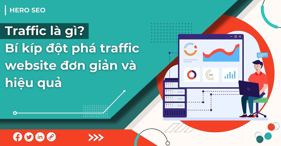 Traffic là gì? Bí kíp đột phá traffic website đơn giản và hiệu quả