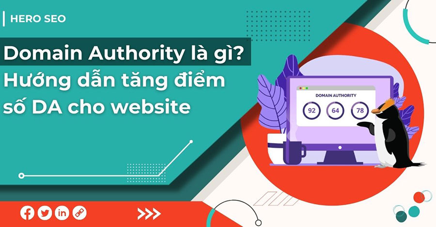 Domain Authority là gì? Hướng dẫn tăng điểm số DA cho website